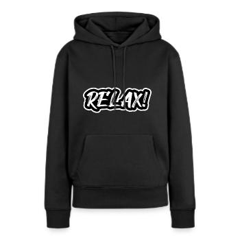 Relax! - Frauen Premium Bio Hoodie - Schwarz - Vorne - Julia (174cm)