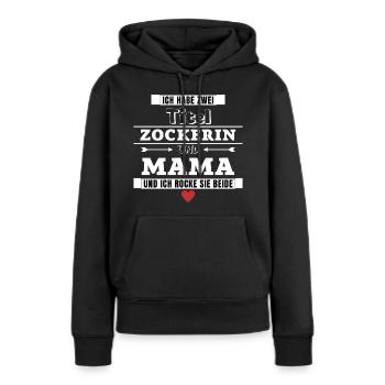 Ich habe zwei Titel Zockerin und Mama - Frauen Premium Bio Hoodie - Schwarz - Vorne - Julia (174cm)