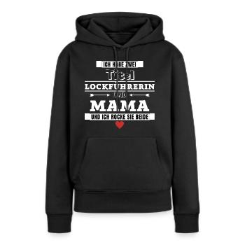 Ich habe zwei Titel Lockführerin und Mama - Frauen Premium Bio Hoodie - Schwarz - Vorne - Julia (174cm)