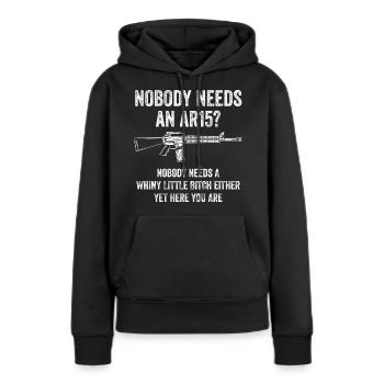Niemand braucht ein AR15 Sturmgewehr Awareness Geschenk - Frauen Premium Bio Hoodie - Schwarz - Vorne - Julia (174cm)