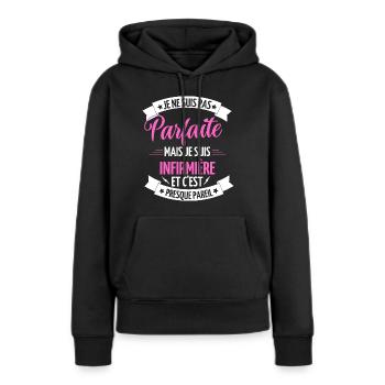 je ne suis pas parfaite je suis infirmière - Sweat à capuche Premium bio Femme - noir - Devant - Julia (174cm)