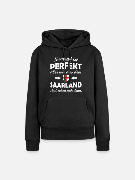 Niemand ist perfekt Saarland - Frauen Premium Bio Hoodie - Schwarz