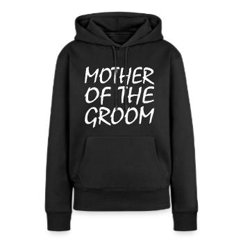 Mother of the groom - Frauen Premium Bio Hoodie - Schwarz - Vorne - Julia (174cm)