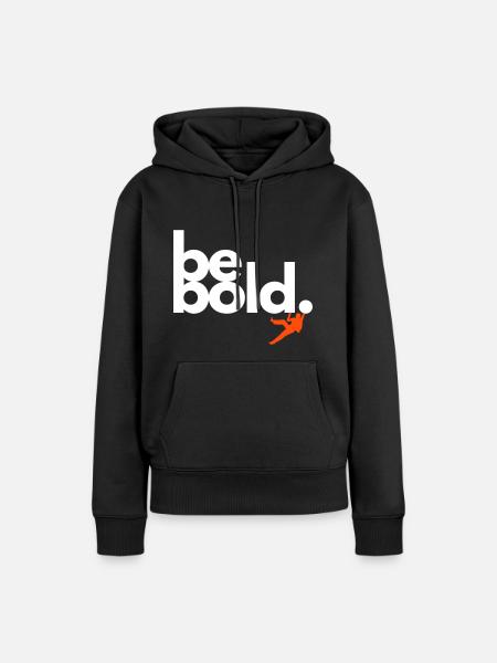 Be Bold - Frauen Premium Bio Hoodie - Schwarz