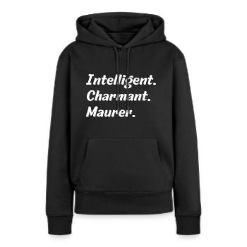 Intelligent. Charmant. Maurer - Frauen Premium Bio Hoodie - Schwarz - Vorne - Julia (174cm)