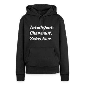 Intelligent. Charmant. Schreiner - Frauen Premium Bio Hoodie - Schwarz - Vorne - Julia (174cm)
