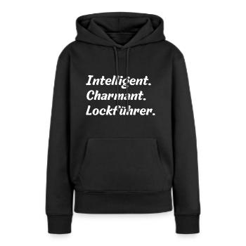 Intelligent. Charmant. Lockführer - Frauen Premium Bio Hoodie - Schwarz - Vorne - Julia (174cm)