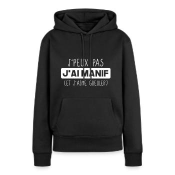 J'peux pas j'ai manif manifestation manifestant - Sweat à capuche Premium bio Femme - noir - Devant - Julia (174cm)