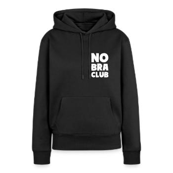 NO BRA CLUB Frei Nippel Motto Damen - Frauen Premium Bio Hoodie - Schwarz - Vorne - Julia (174cm)