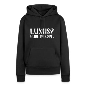 Luxus Ruhe im Kopf - Frauen Premium Bio Hoodie - Schwarz - Vorne - Julia (174cm)