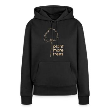 Pflanzt mehr Bäume - Naturschutz Spruch - Frauen Premium Bio Hoodie - Schwarz - Vorne - Julia (174cm)