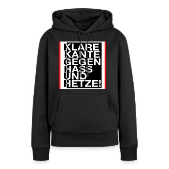 Klare Kante gegen Hass und Hetze! - Frauen Premium Bio Hoodie - Schwarz - Vorne - Julia (174cm)