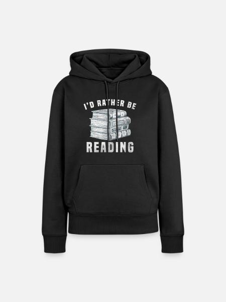 Ich würde lieber lesen - Frauen Premium Bio Hoodie - Schwarz