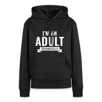 Je suis un adulte techniquement - Sweat à capuche Premium bio Femme - noir - Devant - Julia (174cm)