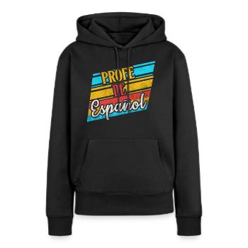 Profe De Espanol Spanisch Lehrer Geschenke Kostüm - Frauen Premium Bio Hoodie - Schwarz - Vorne - Julia (174cm)