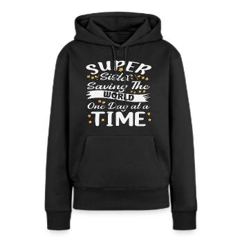 Super sister saving the world on day at time - Women’s Premium Organic Hoodie - black - Front - Julia (174cm)