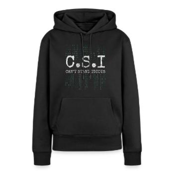 Idiot Kollege Selbstironie - Frauen Premium Bio Hoodie - Schwarz - Vorne - Julia (174cm)