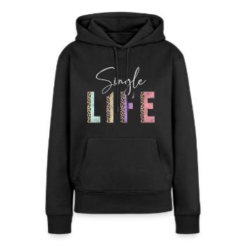 Alleinstehend Mensch Liebe Aufreißer - Frauen Premium Bio Hoodie - Schwarz - Vorne - Julia (174cm)
