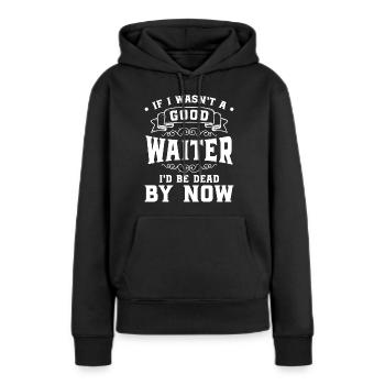 Bedienung Kneipe Essen Drink - Frauen Premium Bio Hoodie - Schwarz - Vorne - Julia (174cm)