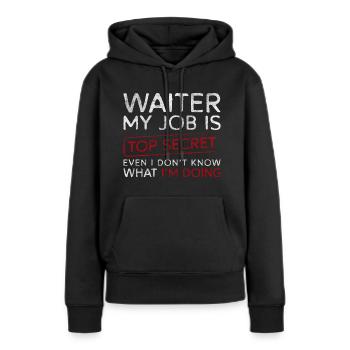 Kellner Trinkgeld Bedienung Gastronomie Chef - Frauen Premium Bio Hoodie - Schwarz - Vorne - Julia (174cm)