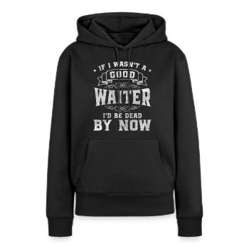 Kellnerin Fachkraft Trinkgeld Bedienung Gastro - Frauen Premium Bio Hoodie - Schwarz - Vorne - Julia (174cm)