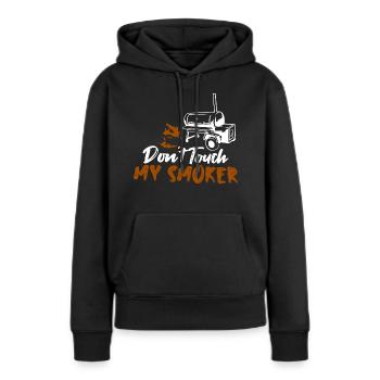 Don't Touch My Smoker Grilling BBQ Smoker - Frauen Premium Bio Hoodie - Schwarz - Vorne - Julia (174cm)