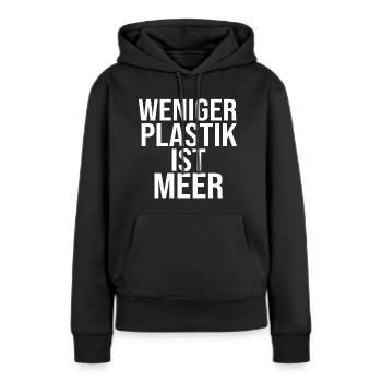 WENIGER PLASTIK IST MEER - Frauen Premium Bio Hoodie - Schwarz - Vorne - Julia (174cm)