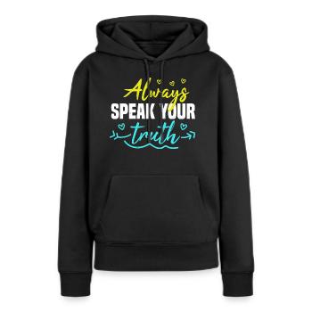 DITES TOUJOURS VOTRE VÉRITÉ - Sweat à capuche Premium bio Femme - noir - Devant - Julia (174cm)