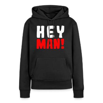 Hey man! - Frauen Premium Bio Hoodie - Schwarz - Vorne - Julia (174cm)