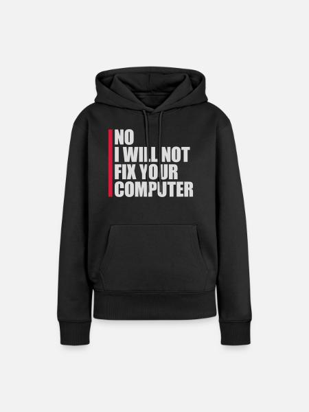 not fix your computer - Frauen Premium Bio Hoodie - Schwarz
