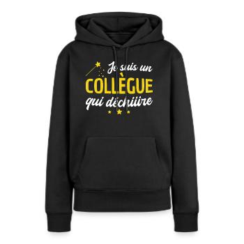 collègue qui déchire / humour collègue - Sweat à capuche Premium bio Femme - noir - Devant - Julia (174cm)