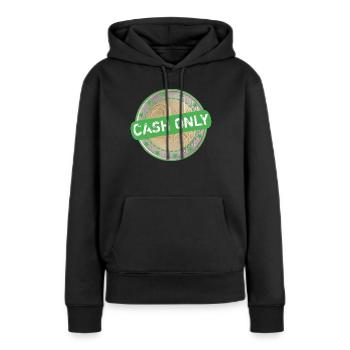 Nur Bahrzahlung - Frauen Premium Bio Hoodie - Schwarz - Vorne - Julia (174cm)