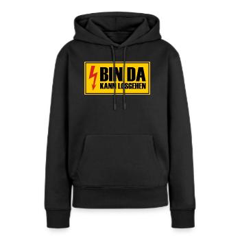 Bin da Kann losgehen - Hochspannung Blitz Spannung - Frauen Premium Bio Hoodie - Schwarz - Vorne - Julia (174cm)