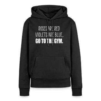 Rosen sind rot Fitnessstudio lustiges Zitat - Frauen Premium Bio Hoodie - Schwarz - Vorne - Julia (174cm)