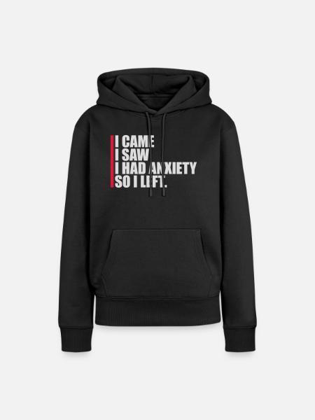 I had anxiety Spruch - Frauen Premium Bio Hoodie - Schwarz