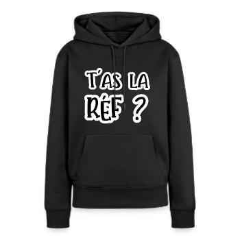 t'as la réf ? - Sweat à capuche Premium bio Femme - noir - Devant - Julia (174cm)