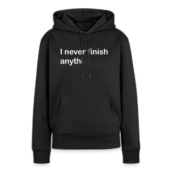 Je n’en finis jamais... (Je ne finis jamais rien) - Sweat à capuche Premium bio Femme - noir - Devant - Julia (174cm)