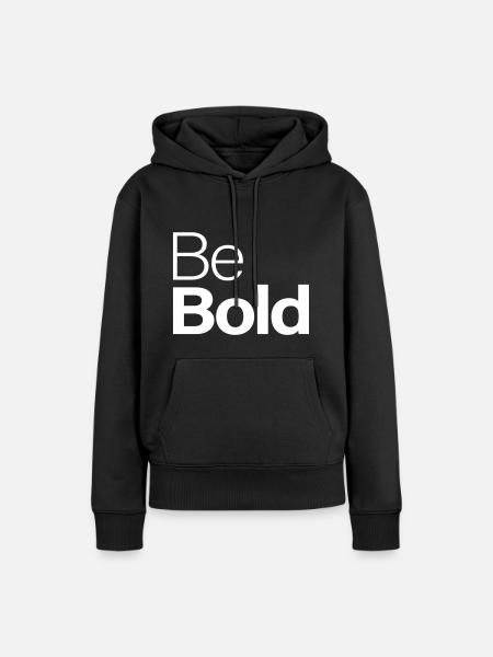 Be Bold - Frauen Premium Bio Hoodie - Schwarz