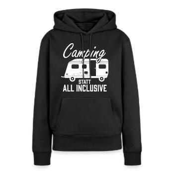 Camping Statt All Inclusive Camper Wohnwagen Retro - Frauen Premium Bio Hoodie - Schwarz - Vorne - Julia (174cm)