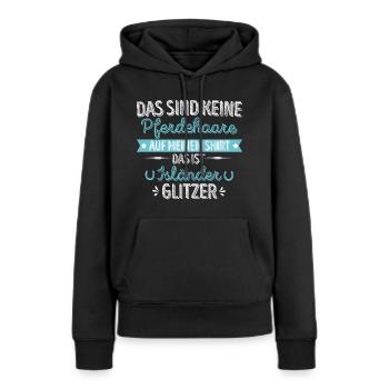 Isländer Islandpferd lustiger Spruch glitzer - Frauen Premium Bio Hoodie - Schwarz - Vorne - Julia (174cm)