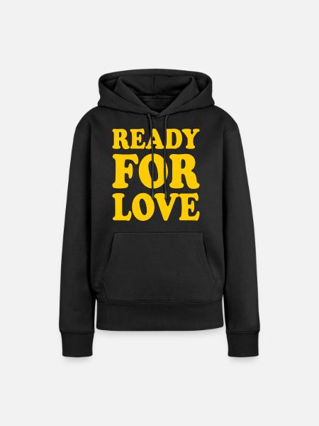 Ready for love - Frauen Premium Bio Hoodie - Schwarz