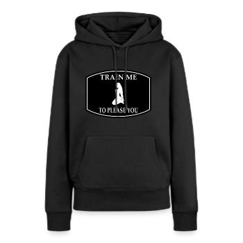 BDSM Sub Devot Fetisch TRAIN ME TO PLEASE YOU - Frauen Premium Bio Hoodie - Schwarz - Vorne - Julia (174cm)