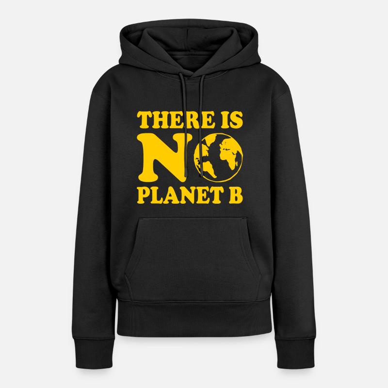 There is no planet b - Sweat à capuche Premium bio Femme - noir