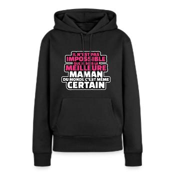 pas impossible que je sois le meilleur maman - Sweat à capuche Premium bio Femme - noir - Devant - Julia (174cm)