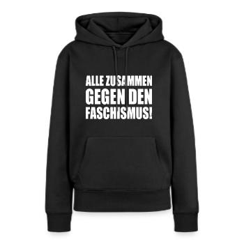alle zusammen gegen den faschismus - Frauen Premium Bio Hoodie - Schwarz - Vorne - Julia (174cm)