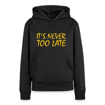 Its never too late - Frauen Premium Bio Hoodie - Schwarz - Vorne - Julia (174cm)