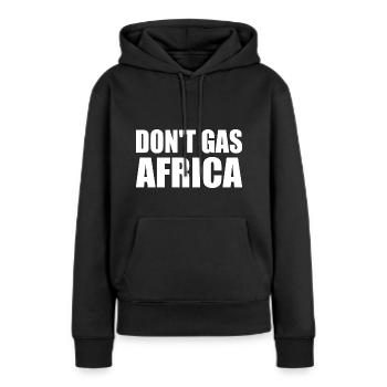 don't gas africa - Frauen Premium Bio Hoodie - Schwarz - Vorne - Julia (174cm)