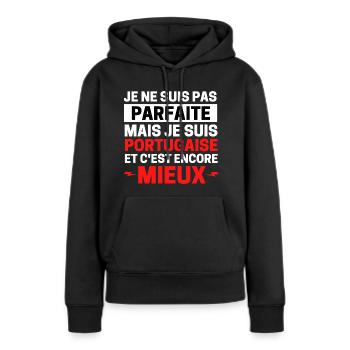 je ne suis pas parfaite mais je suis portugaise .. - Sweat à capuche Premium bio Femme - noir - Devant - Julia (174cm)