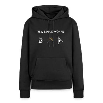 Ich bin eine einfache Frau Muskeln Sekt Pole Dance - Frauen Premium Bio Hoodie - Schwarz - Vorne - Julia (174cm)