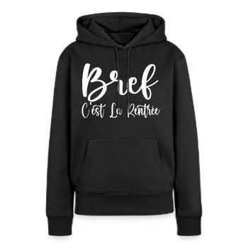 Bref C'est La Rentrée - Sweat à capuche Premium bio Femme - noir - Devant - Julia (174cm)